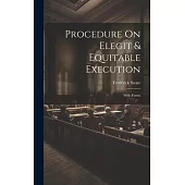 Procedure On Elegit & Equitable Execution: With Forms