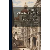 George Buchanan in the Lisbon Inquisition: The Records of His Trial