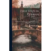 First Steps in German: An Elementary Grammar and Conversational Reader, Based On Diesterweg, Becker and Otto