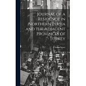 Journal of a Residence in Northern Persia and the Adjacent Provinces of Turkey