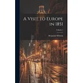 A Visit to Europe in 1851; Volume 1