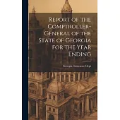 Report of the Comptroller-General of the State of Georgia for the Year Ending