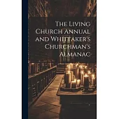 The Living Church Annual and Whittaker’s Churchman’s Almanac