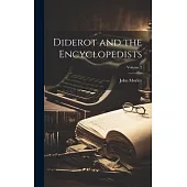 Diderot and the Encyclopedists; Volume 2