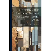 Bulletin - the Arizona Bureau of Mines, Issues 29-56