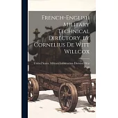 French-English Military Technical Directory, by Cornelius De Witt Willcox