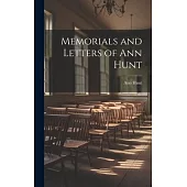 Memorials and Letters of Ann Hunt