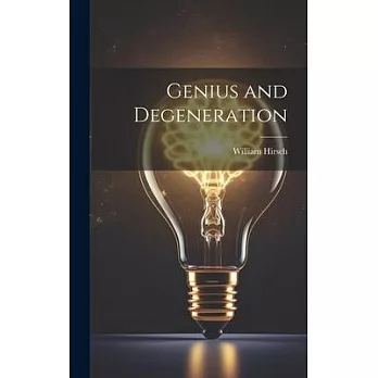 Genius and Degeneration