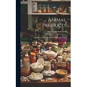 Animal Products: Their Preparation, Commercial Uses, and Value