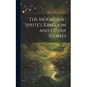The Mountain-Sprite’s Kingdom and Other Stories