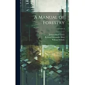 A Manual of Forestry; Volume 3