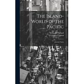 The Island-world of the Pacific; Journey Notes