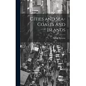 Cities and Sea-coasts and Islands