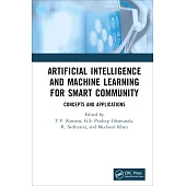Artificial Intelligence and Machine Learning for Smart Community: Concepts and Applications