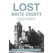 Lost White County, Indiana