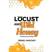 Locust and Wild Honey: The Recovery of lost Things!