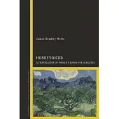 Honeyvoiced: A Translation of Pindar’s Songs for Athletes