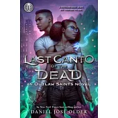 Rick Riordan Presents: Last Canto of the Dead an Outlaw Saints Novel, Book 2