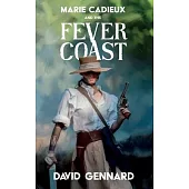 Marie Cadieux and the Fever Coast