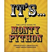 The Little Guide to Monty Python: ...and Now for Something Completely Different