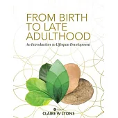 From Birth to Late Adulthood: An Introduction to Lifespan Development