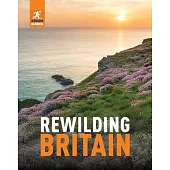 The Rough Guide to Rewilding Britain