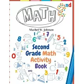 Second Grade Math Activity Book: Addition and Subtraction, Math Facts, Counting, and More