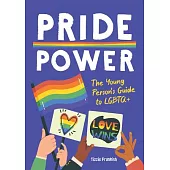 Pride Power: The Young Person’s Guide to Lgbtqia+