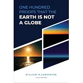 100 Proofs That Earth Is Not A Globe: New Large Print Edition including 