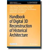 Handbook of 3D Digital Reconstruction of Historical Architecture