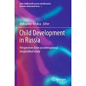 Child Development in Russia: Perspectives from an International Longitudinal Study