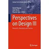 Perspectives on Design III: Research, Education and Practice