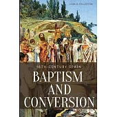 16th-Century Spain: Baptism and Conversion: Baptism and Conversion