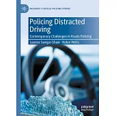 Policing Distracted Driving: Contemporary Challenges in Roads Policing