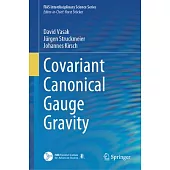 Covariant Canonical Gauge Gravity