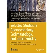 Selected Studies in Geomorphology, Sedimentology, and Geochemistry: Proceedings of the 3rd Conference of the Arabian Journal of Geosciences (Cajg-3)
