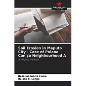 Soil Erosion in Maputo City - Case of Polana Caniço Neighbourhood A