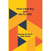 Peck’s Bad Boy and His Pa 1883