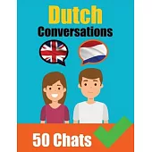 Conversations in Dutch English and Dutch Conversation Side by Side: Dutch Made Easy: A Parallel Language Journey Learn the Dutch language