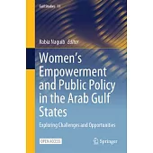 Women’s Empowerment and Public Policy in the Arab Gulf States: Exploring Challenges and Opportunities