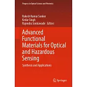 Advanced Functional Materials for Optical and Hazardous Sensing: Synthesis and Applications