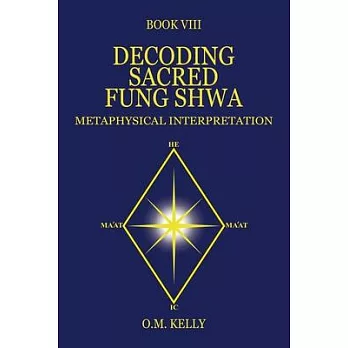 Decoding Sacred Fung Shwa: Metaphysical Interpretation