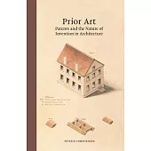 Prior Art: Patents and the Nature of Invention in Architecture