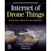 Internet of Drone Things: Architectures, Approaches, and Applications