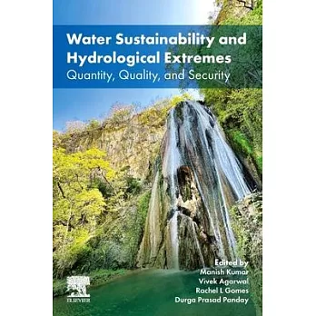 Water Sustainability and Hydrological Extremes: Quantity, Quality, and Security