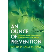 An Ounce of Prevention: Evidence-Based Prevention for Counseling and Psychology