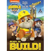 Ready to Build! (Paw Patrol: Rubble & Crew)