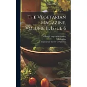 The Vegetarian Magazine, Volume 11, Issue 6