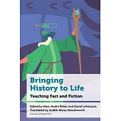 Bringing History to Life: Teaching Historical Thinking and Fiction