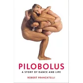 Pilobolus: A Story of Dance and Life